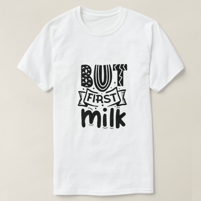 Men först mjölk-01 t shirt (Design framsida)