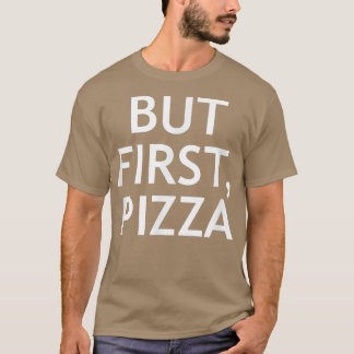 Men först, Pizza, Lusnyj, skämt, Sarkastic T Shirt
