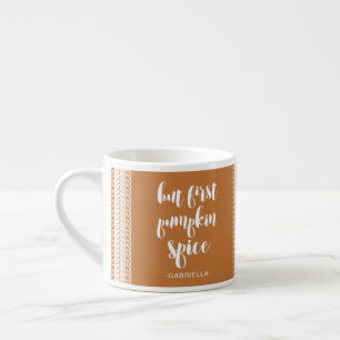Men först Pumpkin Spice Lägg till bild och Namn Espressomugg