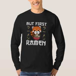 Men först Ramen Cute Red Panda Eats Ramen T Shirt