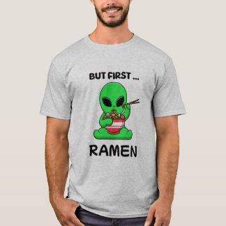Men först Ramen roligt Alien T Shirt
