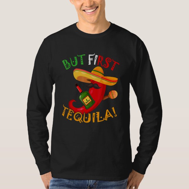 Men först Tequila Cinco De Mayo T Shirt (Framsida)