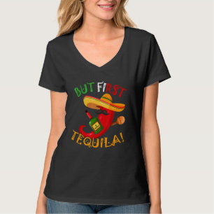 Men först Tequila Cinco De Mayo T Shirt