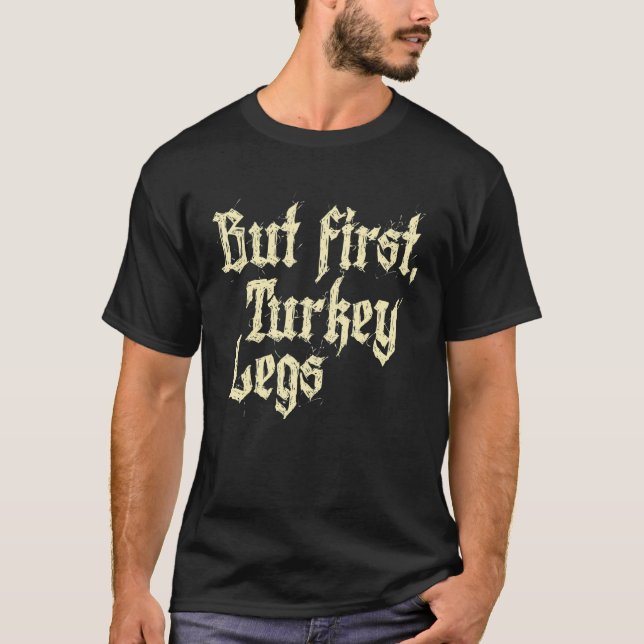 Men först Turkiet Ben Renaissance Faire Ren Festiv T Shirt (Framsida)