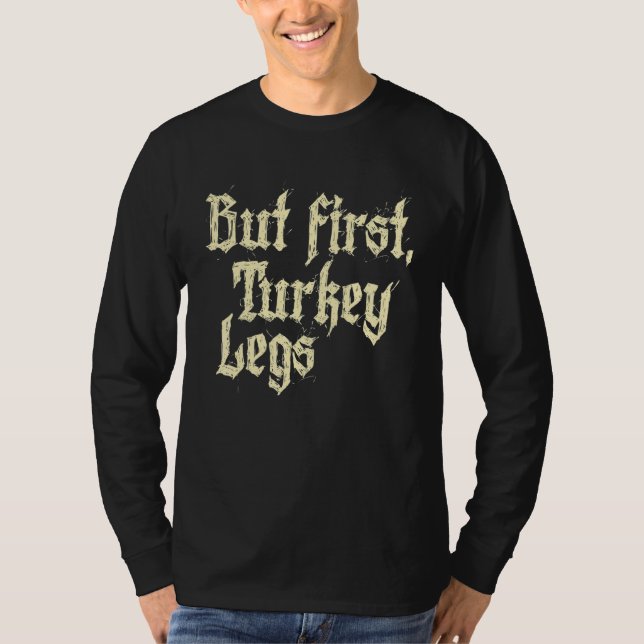 Men först Turkiet Ben Renaissance Faire Ren Festiv T Shirt (Framsida)