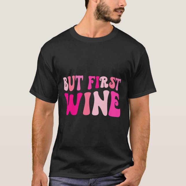 Men först vin drinkande möhippa matchande t shirt (Framsida)