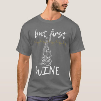 Men först vin för den som älskar vin älskar att dr t shirt