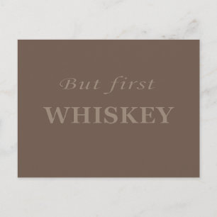 Men först whiskey citat roliga vykort