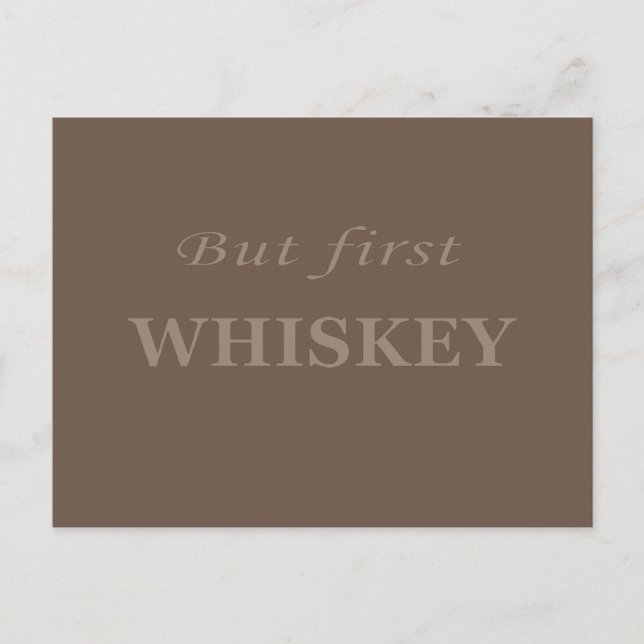 Men först whiskey citat roliga vykort (Framsida)