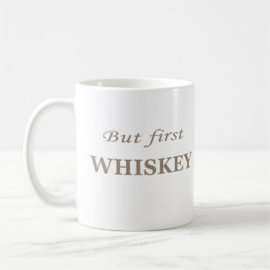Men först whiskey, roligt whisky kaffemugg