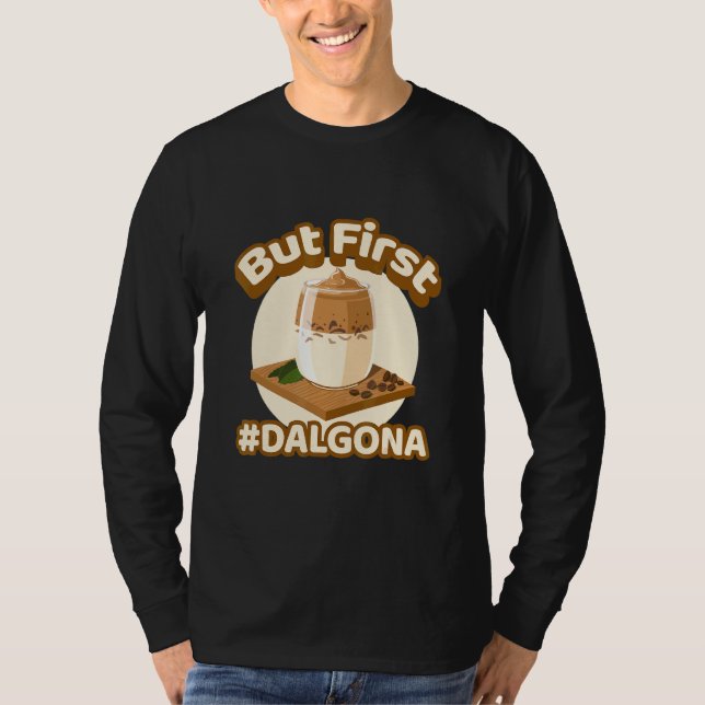 Men första Dalgona Caffeine Dalgona Coffee T Shirt (Framsida)