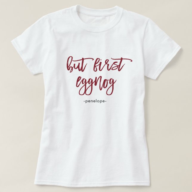 Men första Eggnog med Namn Festive Red Helgdag T Shirt (Design framsida)
