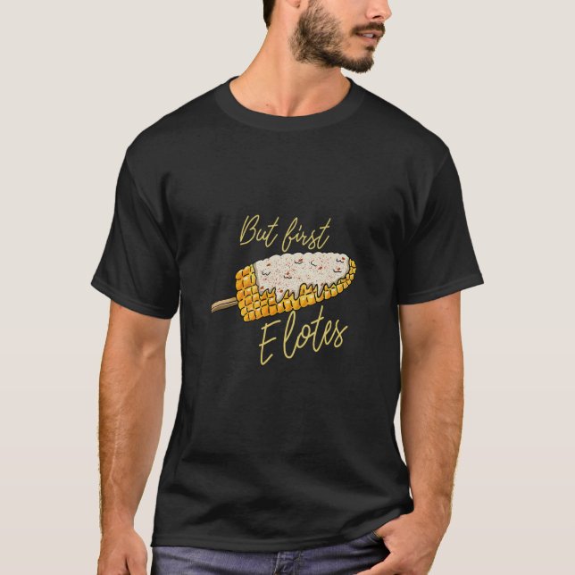 Men första Elotes Maj på Cob Funny Mexican Foo T Shirt (Framsida)