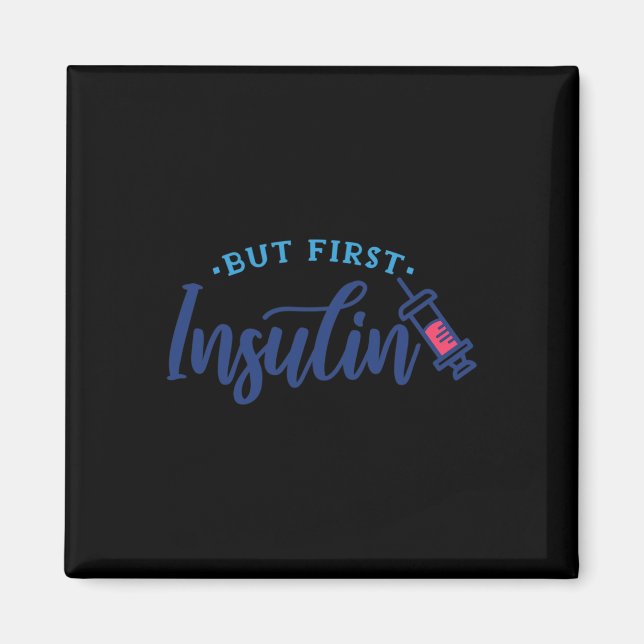 Men första Insulin Diabetes Awareness Gift 1 Magnet (Framsidan)