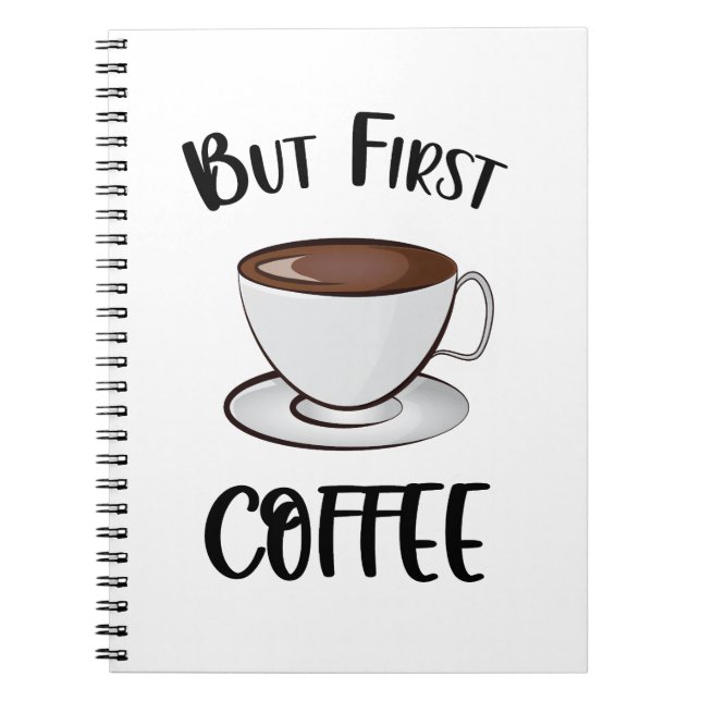 Men första kaffe - kaffe Älskare Anteckningsbok (Framsidan)