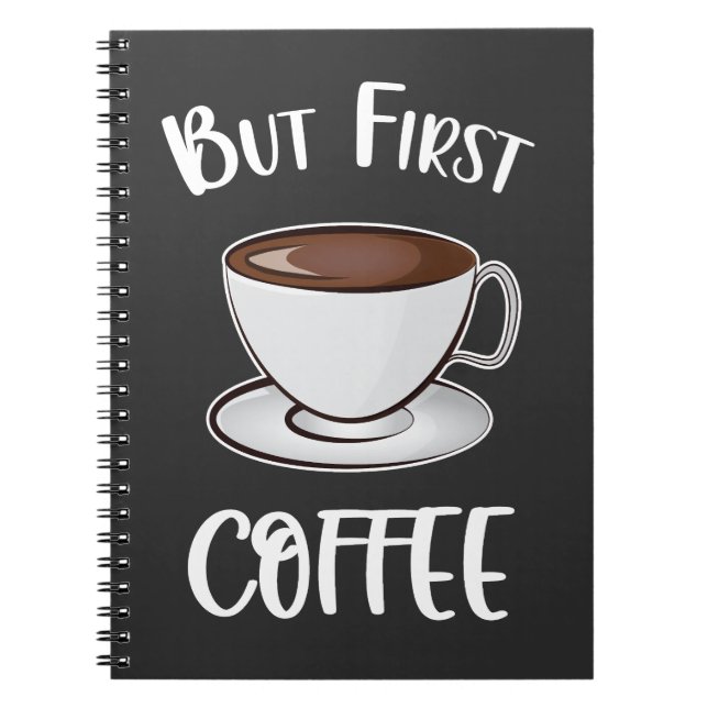 Men första kaffe - kaffe Älskare Anteckningsbok (Framsidan)