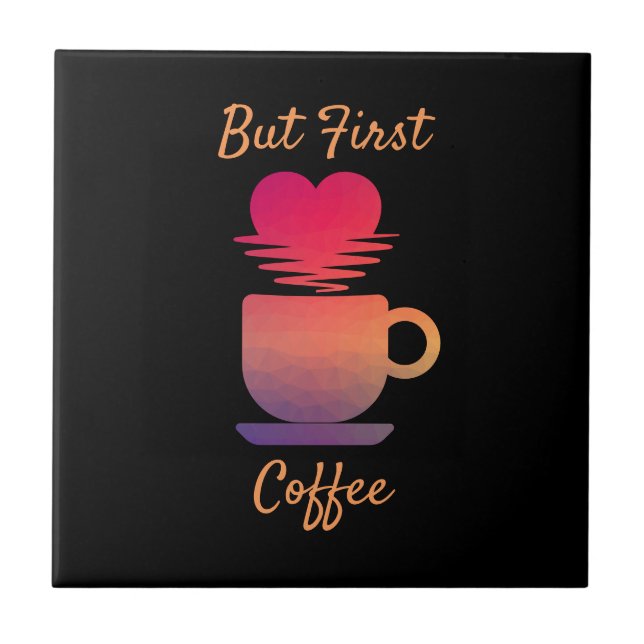 Men första kaffe | Morgon Sunrise Coffee Älskare Kakelplatta (Framsidan)