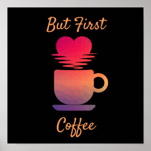 Men första kaffe Morgon Sunrise Coffee Älskare Poster