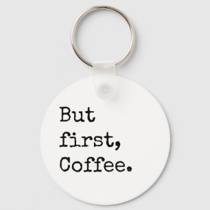 Men första kaffe nyckelring