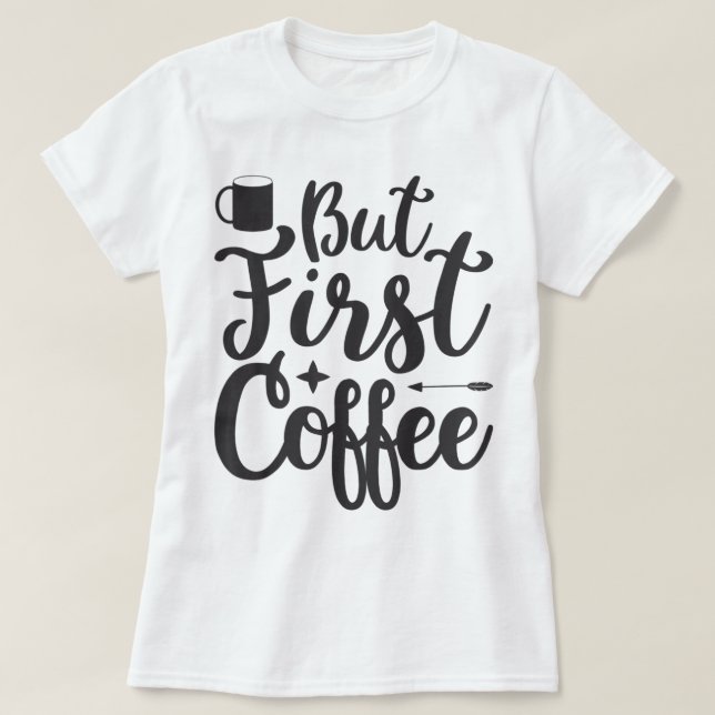 Men första kaffe T-Shirt (Design framsida)