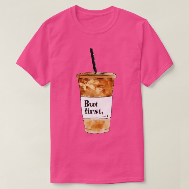 Men första kaffe t shirt (Design framsida)