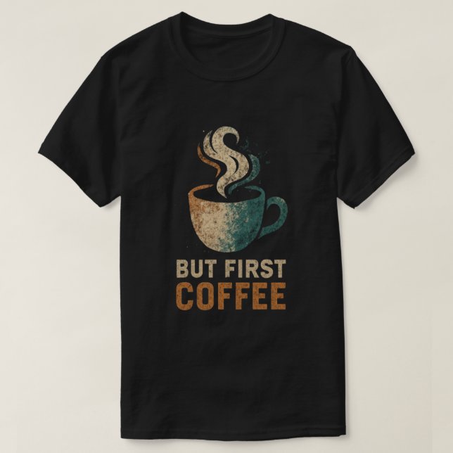 Men första kaffe T-Shirt (Design framsida)