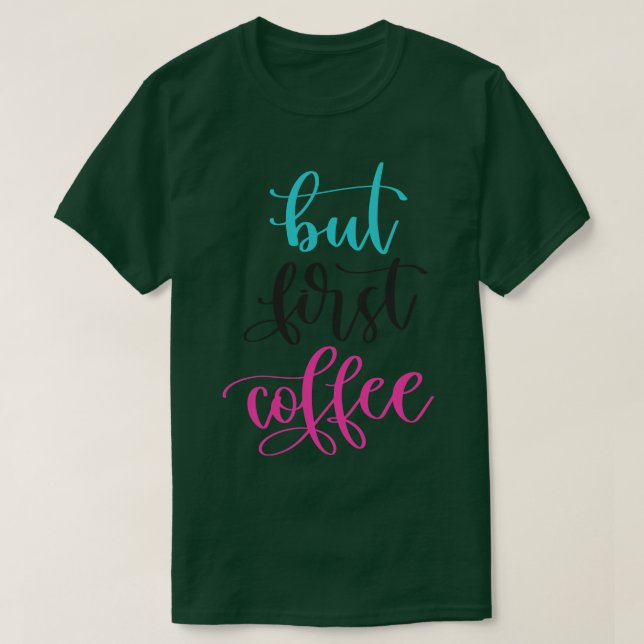 Men första kaffe t shirt (Design framsida)