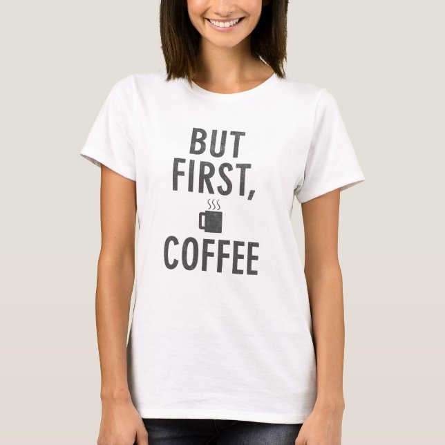 Men första kaffe tröja (Framsida)
