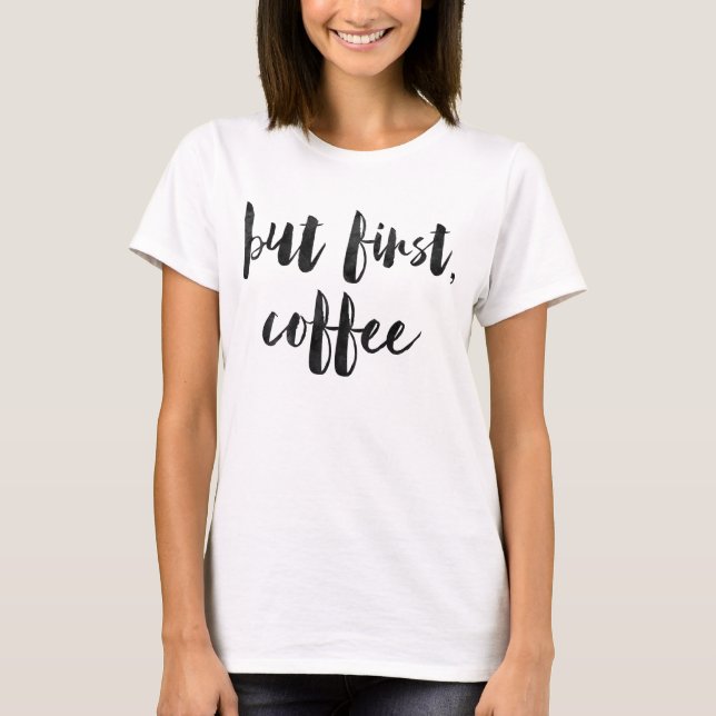 Men första kaffe tröja (Framsida)