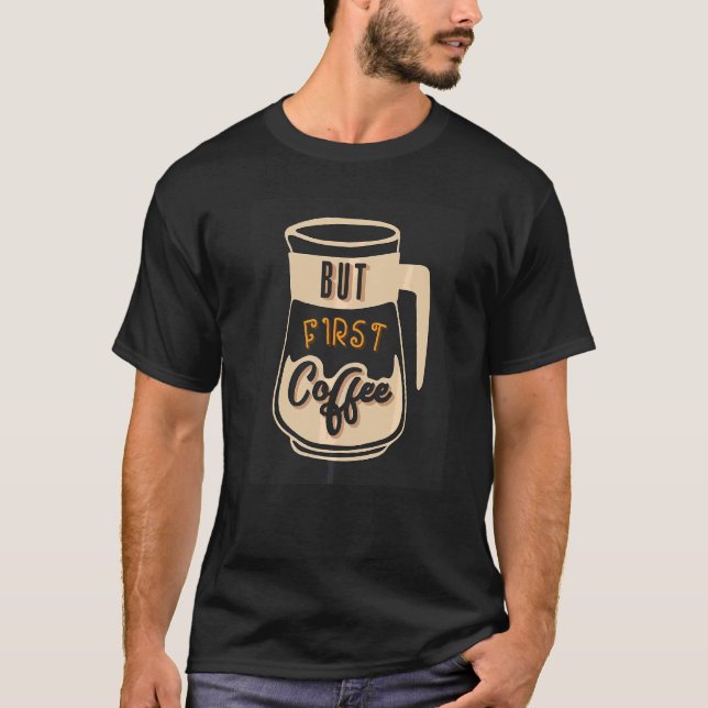 Men första kaffekaffe t shirt (Framsida)