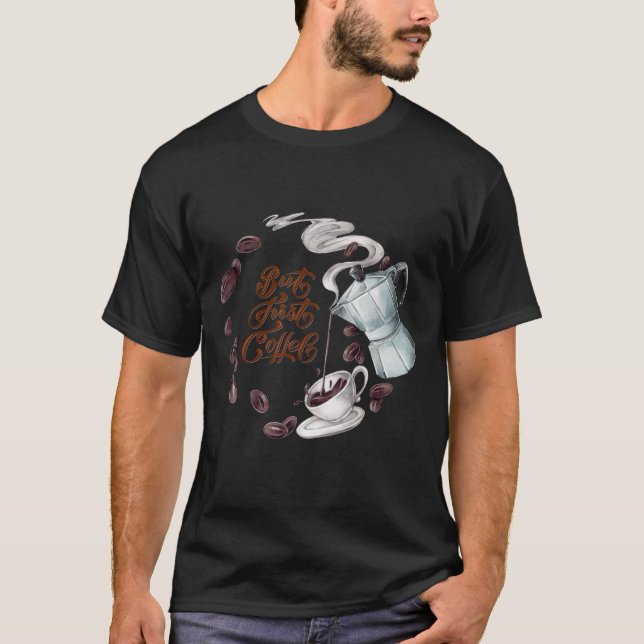 Men första kaffeRoligten T Shirt (Framsida)