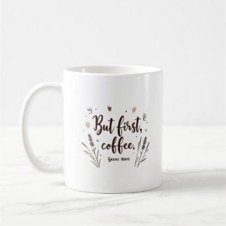 Men första kaffet Blommigt Cute Minimalist Persona Kaffemugg
