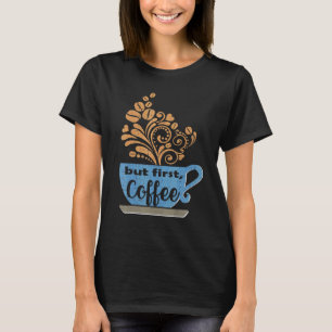 Men första kaffet Blue Java Mugg T Shirt