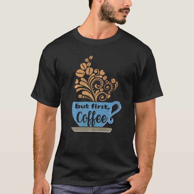 Men första kaffet Blue Java Mugg T Shirt (Framsida)