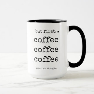 Men första kaffet, den ädla kaffe Mugg