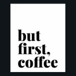 Men första kaffet fet poster<br><div class="desc">Men första kaffet fet</div>