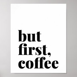 Men första kaffet fet poster