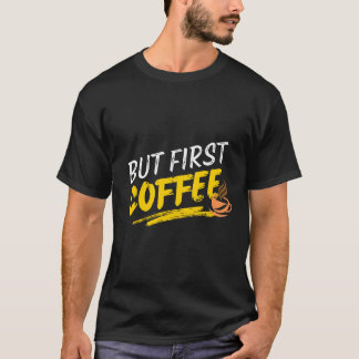 Men första kaffet Fold Funni Shirt T