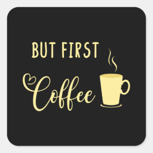 Men första kaffet före Talkie Fyrkantigt Klistermärke