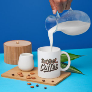 Men första kaffet från Funny kaffe gav citat Kaffemugg