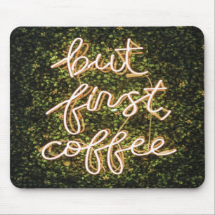 Men första kaffet, Neon Ljus, citat Musmatta