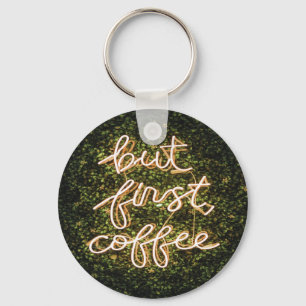 Men första kaffet, Neon Ljus, citat Nyckelring
