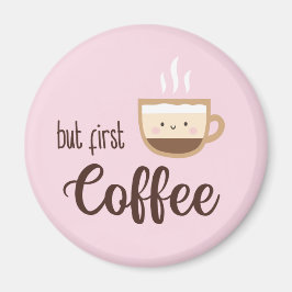 Men första kaffet sött kopp på kaffe på ljusa rosa magnet