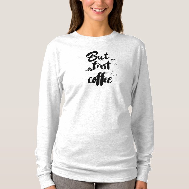 Men första kaffet t shirt (Framsida)