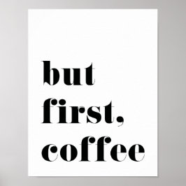 Men första kaffeutskriften Poster