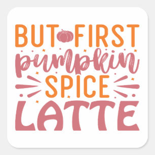 Men första knumpkin Spice Latte Höst Bliss Coffee Fyrkantigt Klistermärke
