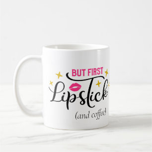 Men första Lipstick   Makeup Typography-skript Kaffemugg