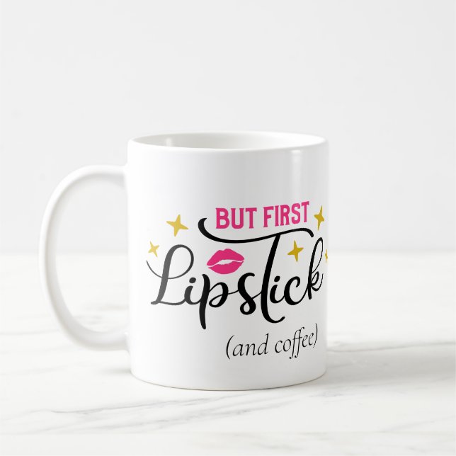 Men första Lipstick | Makeup Typography-skript Kaffemugg (Vänster)