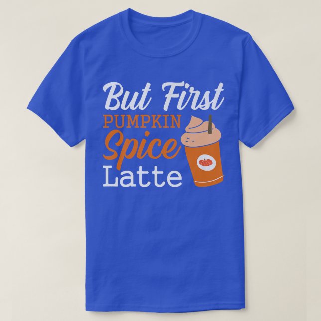 Men första Thanksgivingen av Pumpkin Spice Latte-l T Shirt (Design framsida)