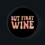 Men första Vin som dricker Bach Crew Bachelorette  Knapp<br><div class="desc">Men första Vin-drickandet av Bach Crew Bachelorette-partiet</div>